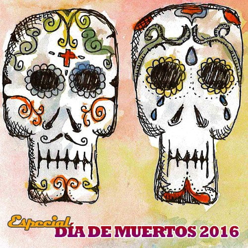 Especial: «Día de Muertos 2016»
